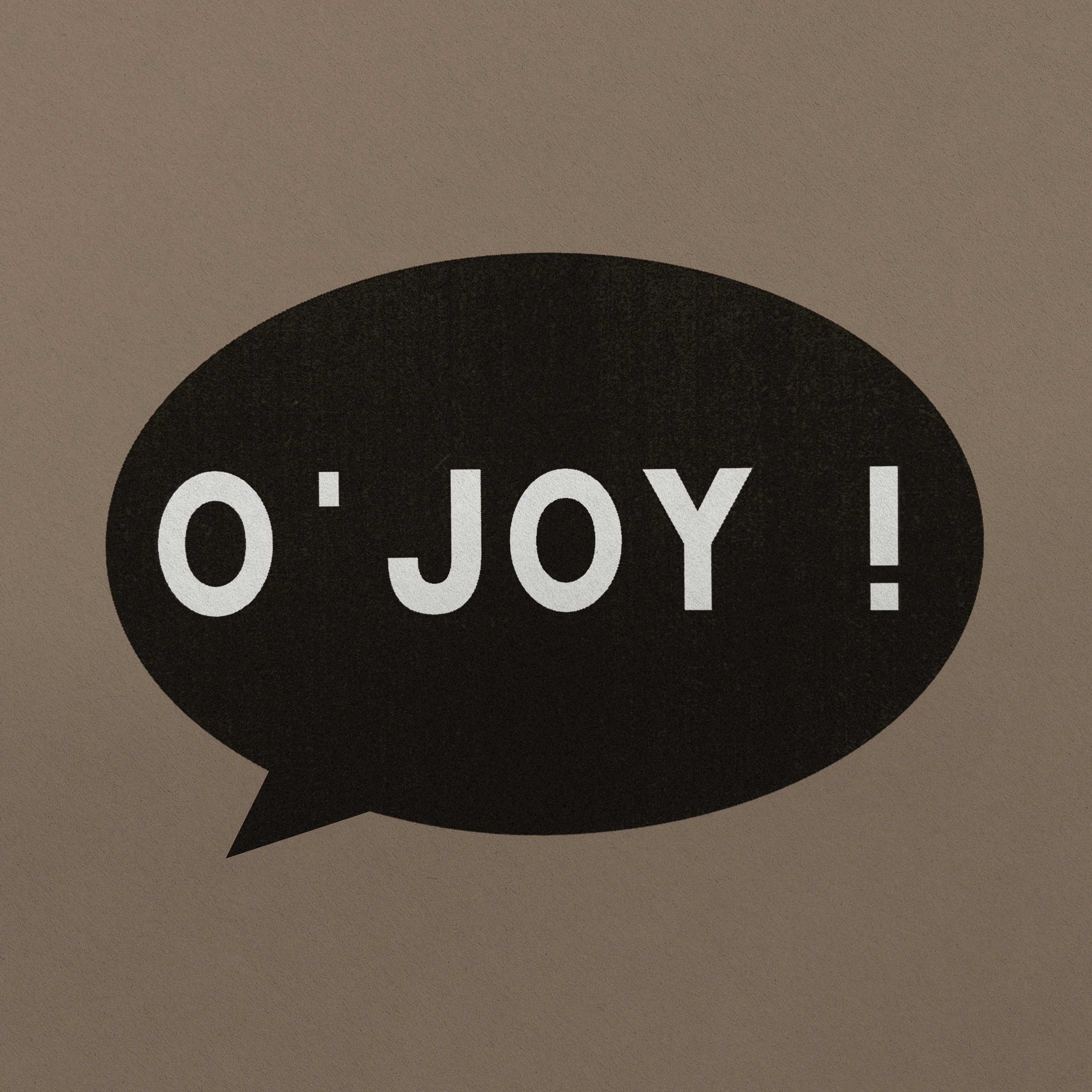 O'joy!