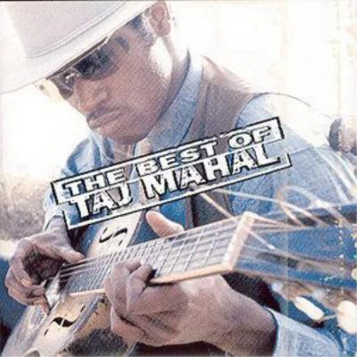 The Best of Taj Mahal