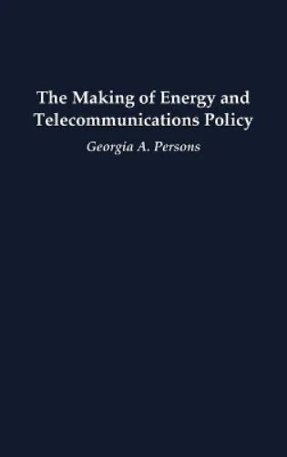 The Making of Energy and Telecommunications Policy