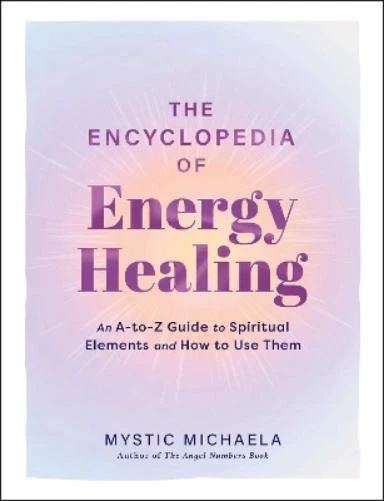 The Encyclopedia of Energy Healing