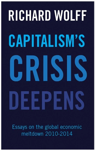 Capitalism's Crisis Deepens
