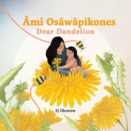 ami Osawapikones (Dear Dandelion)