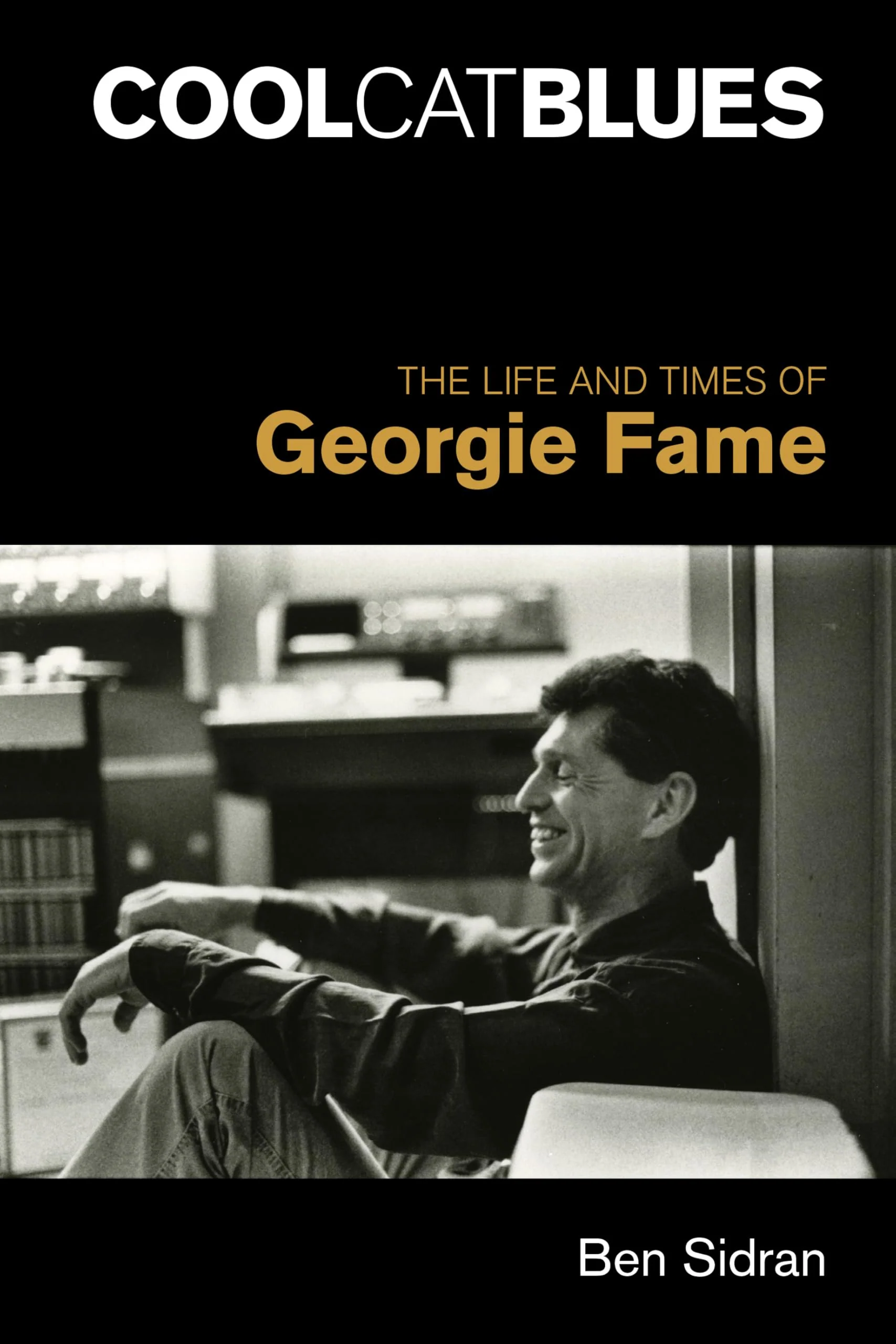 Cool Cat Blues: The Life and Times of Georgie Fame (Popular Music History