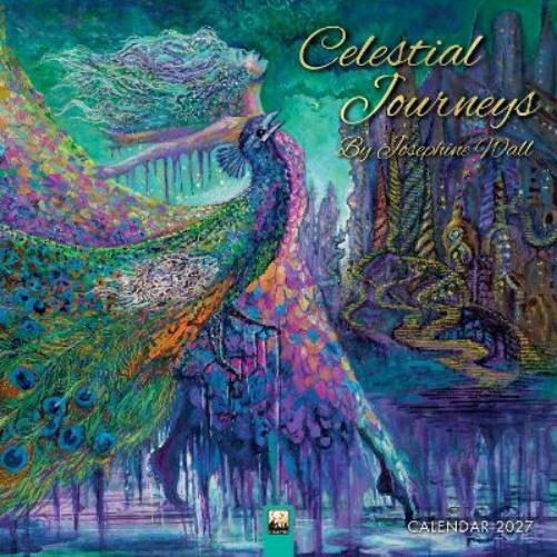 Celestial Journeys by Josephine Wall Calendar 2027 (Art Calendar)