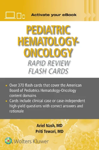 Pediatric Hematology-Oncology Rapid Review Flash Cards Print + eBook with Multimedia