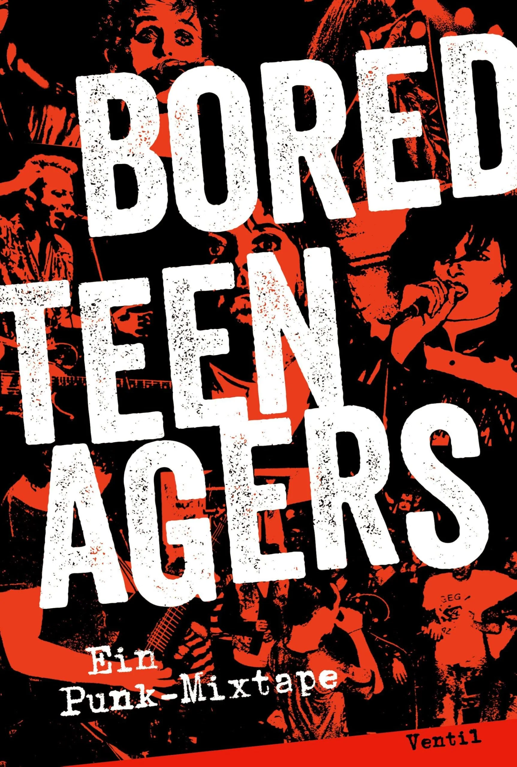 BORED TEENAGERS - EIN PUNK-MIXTAPE